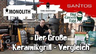 Keramikgrills im Vergleich | Monolith, Big Green Egg, The Bastard | Die Flaggschiffe der Hersteller