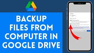 How to Backup Files From Computer in Google Drive | Upload Files from Computer to Google Drive 2024