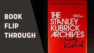 THE STANLEY KUBRICK ARCHIVES (book flip through)