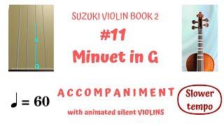  MINUET IN G, Suzuki Violin Book 2-11. SLOWER. *𝓦𝓮𝓭.. Anim. Silent VIOLINs  with Piano Accomp.