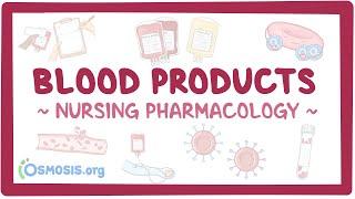 Blood products: Nursing Pharmacology