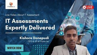 IT Assessments Expertly Delivered | IT Assessment Services | Pronix Inc