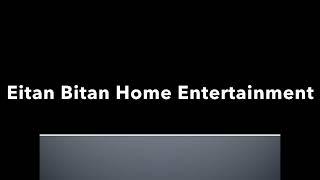 Eitan Bitan Home Entertainment