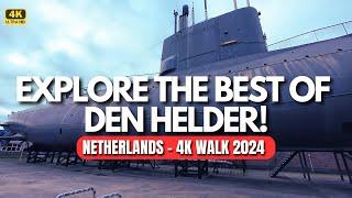 Explore the BEST of DEN HELDER - 4K Walking Tour 2024