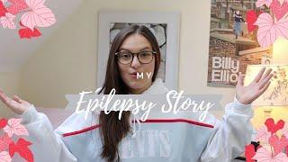 My Epilepsy Story // Tonic-clonic seizures