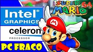 SUPER MARIO 64 - CELERON N2940 | INTEL HD GRAPHICS | 4GB RAM (LOW END PC)