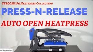 Efficiency! PressNRelease Latest version:  Auto Open Heat Press by YescomUSA