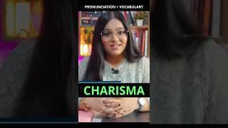 CHARISMA - Pronunciation+ Meaning+ Example Sentences
