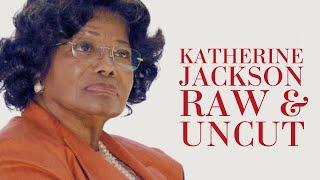 The Unfiltered Truth with Katherine Jackson - Uncensored & Uncut