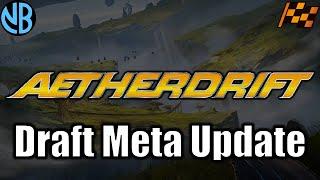 AETHERDRIFT DRAFT META UPDATE!!! Best Decks, Underrated Cards, and MORE!!!