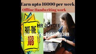 Best Handwriting work / home based part time job /