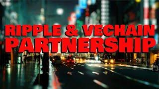 Rumor: Ripple & VeChain ENTERING A PARTNERSHIP TOGETHER