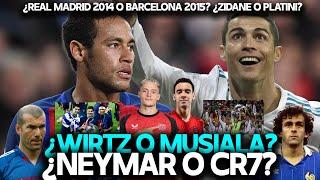 ¿CRISTIANO RONALDO O NEYMAR EN SU PRIME? ¿WIRTZ O MUSIALA? ¿REAL MADRID 2014 O BARCELONA 2015?