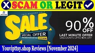 Youvipttsy.shop Reviews (Nov 2024) - Is This A Genuine Website? Find Out! | Scam Inspecter