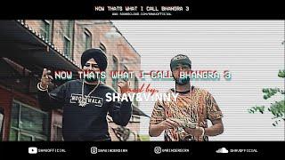 NOW That's What I Call Bhangra 3 | Shav & Vinny | Latest Punjabi Songs 2019