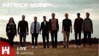 Live @ JazzHall - Patrick Huss - BA Abschlusskonzert - hamburg.stream