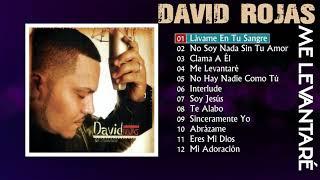 David Rojas - Me Levantaré [2006][Álbum Completo] Música Cristiana