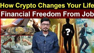 How Crypto Changes Your Life l Financial Freedom From Job l Crypto Baba