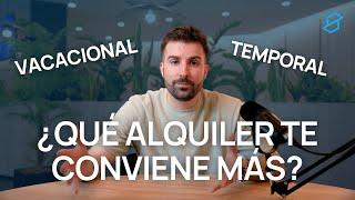 Alquiler Vacacional o Alquiler Temporal: La GUÍA definitiva para decidir