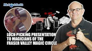 Lock Picking Presentation to Magicians of the Fraser Valley Magic Circle | Mr. Locksmith™ Video
