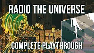 Radio the Universe, Complete Playthrough