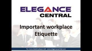 Workplace Etiquette | Elegance Central |