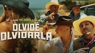 Duran The Coach - Olvidé Olvidarla ft. Akuna [Official Video]