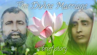 Sri Ramakrishna and Holy Mother: a brief story of the divine marriage