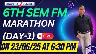 6H SEM | FM | MARATHON | DAY-1 | BY RAVI BHALOTIA SIR | BCOM | CU