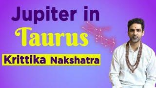 Jupiter in Taurus ️ in Krittika Nakshatra 