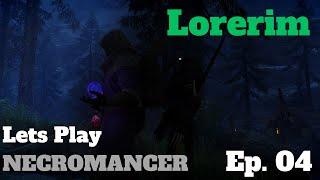 Lorerim 3.0 (Skyrim) - Lets Play Necromancer - Episode 4