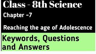 Class 8th Science Chapter 7 Reaching The Age Of Adolescence || Keywords, Questions and Answers