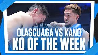 Anthony Olascuaga vs Riku Kano | KO OF THE WEEK