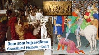 Rom som kejsardöme - Grundkurs i historia 1a+b - Del 9