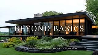 Beyond Basics: Top Minimalist House Design Architecture Trends for Modern Living