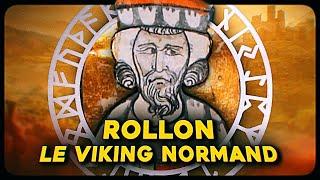 La véritable histoire de ROLLON, le VIKING qui a fondé la Normandie