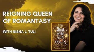 Reigning Queen of Romantasy with Nisha J. Tuli