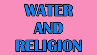 WATER AND RELIGION || ENGLISH NOTES