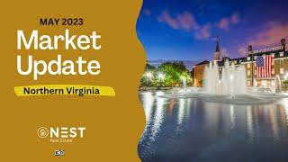 "Northern Virginia Real Estate Market Update | May 2023: Trends, Insights, and Analysis"