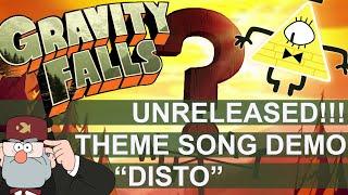 GRAVITY FALLS - Unreleased Theme Song Version - "DISTO"