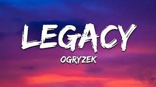 Ogryzek - LEGACY