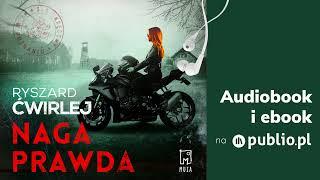 Naga prawda. Ryszard Ćwirlej. Audiobook PL