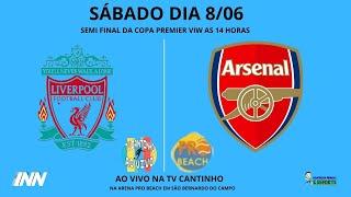 SEMI FINAL DA COPA PREMIER VIW - LIVERPOOL X ARSENAL