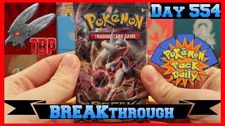 Pokemon Pack Daily BREAKthrough Booster Opening Day 554 - Featuring TheBattleProductions