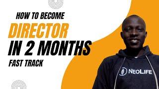 How To Become A NeoLife Director in  2 Months |How To Promote NeoLife Business  Online (Fast Track)