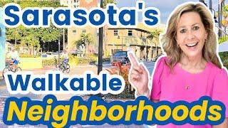 SARASOTA'S MOST WALKABLE NEIGHBORHOODS. ‍️‍️‍️