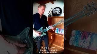 Ned Evett plays Glass-Necked Fretless Guitar