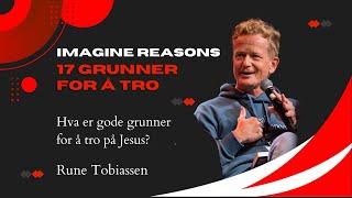 Rune Tobiassen: Imagine Reasons: 17 grunner for å tro