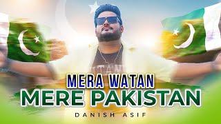 Mera Watan Mera Pakistan | Danish Asif | 14th August Song Special | New Song 2024 | Official Video