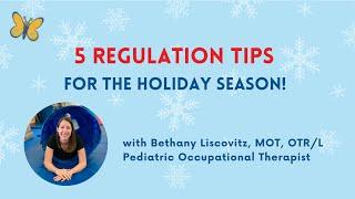 5 Tips to Help Your Child Stay Regulated During the Holidays